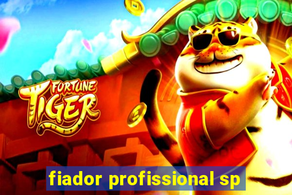 fiador profissional sp